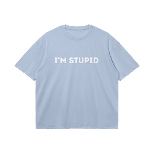 Im Stupid T-shirt - DuskClub - Front Side