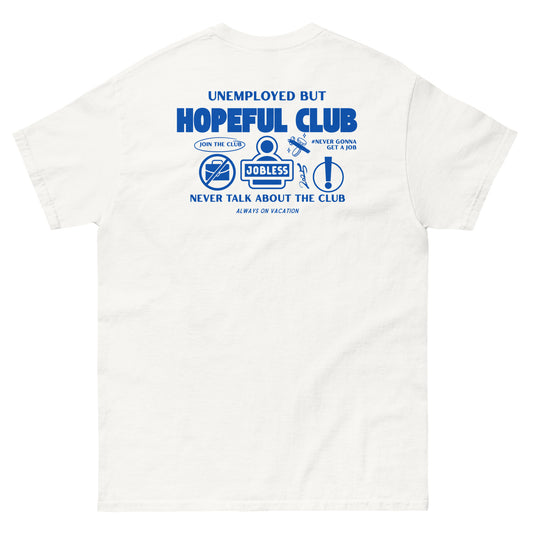 Unemployed T-shirt