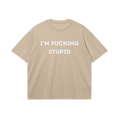I‘m Fucking Stupid T-shirt - DuskClub - Front Side