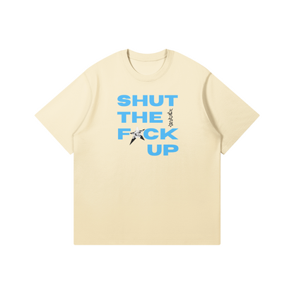 Shut the F*ck up T-shirt - DuskClub - Front Side