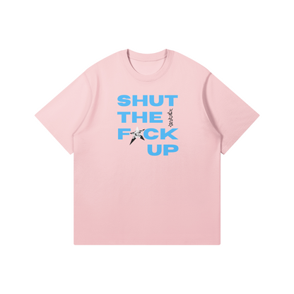 Shut the F*ck up T-shirt - DuskClub - Front Side