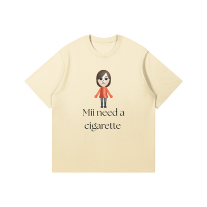 Mii need a cigarette T-shirt - DuskClub - Front Side