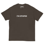 Im Stupid T-Shirt - DuskClub