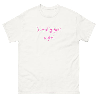Literally Just A Girl T-Shirt - DuskClub - Front Side